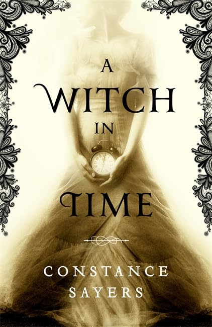 A Witch in Time – Constance Sayers   Hardcover