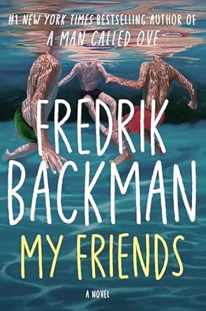 My Friends – Frederik Backman