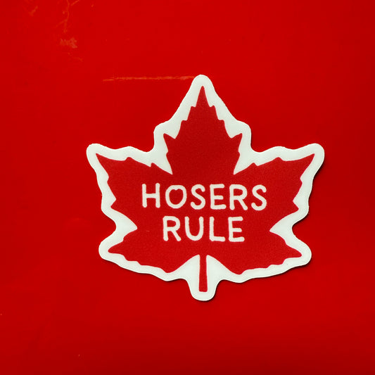Hosers Rule Stickers